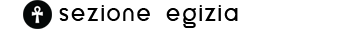 sezione_egizia